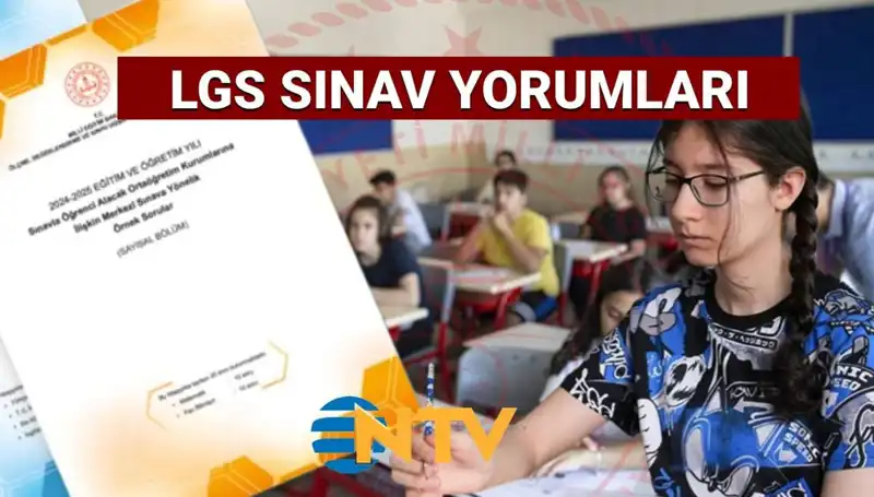 2025 LGS Sınavı Yorumları: Zorluk Derecesi ve Soru Analizleri
