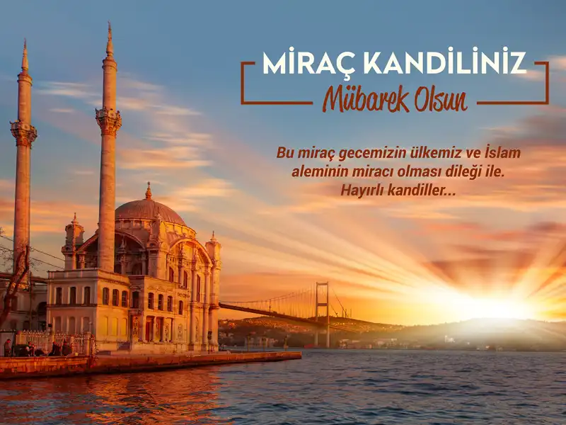 Miraç Kandili: Manevi Yükseliş ve Dua Zamanı