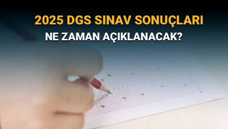 DGS Sınav Sonuçları Ne Zaman Açıklanacak? Bekleyiş Sonuçlandı!
