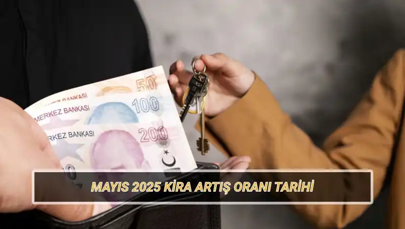 Mayıs 2025 Kira Artış Oranı Ne Zaman Açıklanacak? İşte Detaylar!