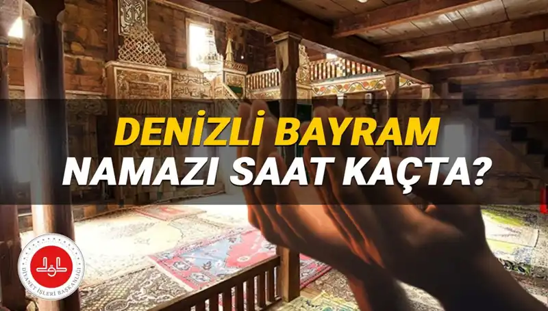 Denizli'de 2025 Kurban Bayramı Namazı Saati: Vakitler Açıklandı!
